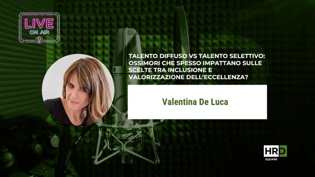 Thumbnail Talento diffuso vs talento selettivo - Valentina De Luca