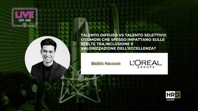 Thumbnail Talento diffuso vs talento selettivo L'ORÉAL ITALIA