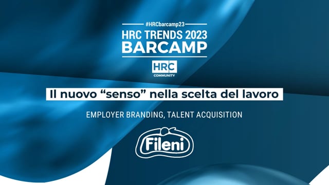 Thumbnail BARCAMP23 Il nuovo “senso” nella scelta del lavoro FILENI