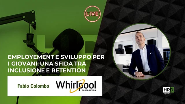 Thumbnail Employement e giovani - tra inclusione e retention WHIRLPOOL CORPORATION