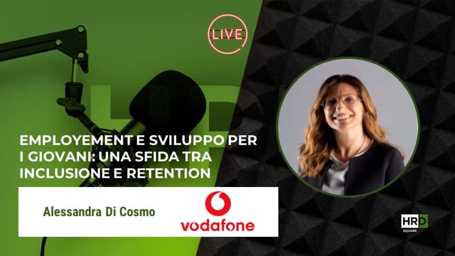 Thumbnail Employement e giovani - tra inclusione e retention VODAFONE