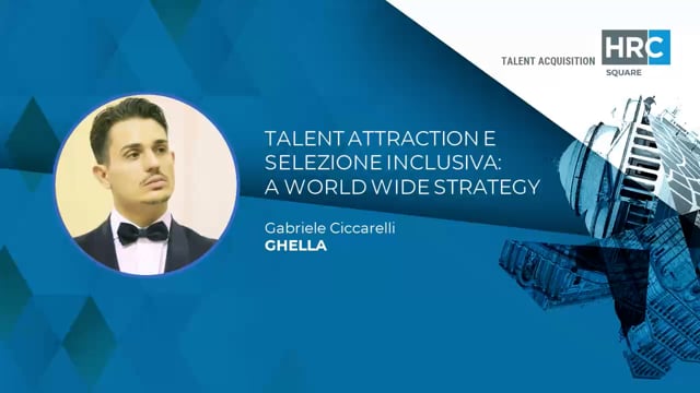Thumbnail Talent Attraction e selezione inclusiva - a world wide strategy GHELLA