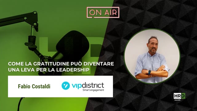 Thumbnail La gratitudine come leva di leadership VIP DISTRICT