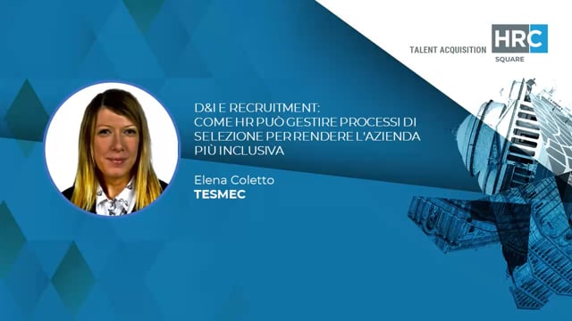 Thumbnail D&I e Recruitment - gestire processi di selezione per rendere l'azienda più inclusiva TESMEC
