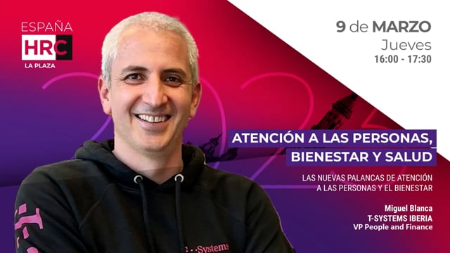 Thumbnail LAS NUEVAS PALANCAS DE ATENCIÓN A LAS PERSONAS Y SU BIENESTAR_T-SYSTEMS IBERIA