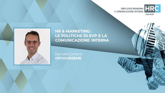 Thumbnail HR & Marketing - le politiche di Evp e la comunicazione interna OFCOURSEME