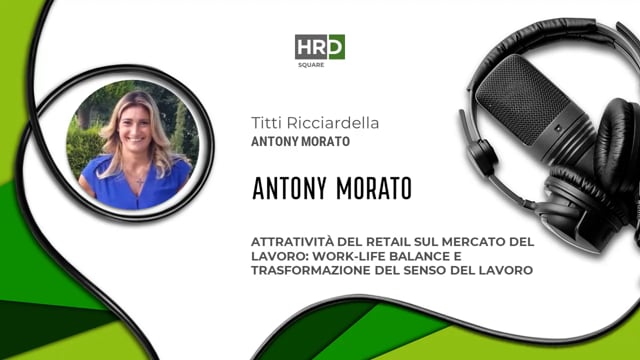 Thumbnail Attraction e work-life balance nel retail ANTHONY MORATO