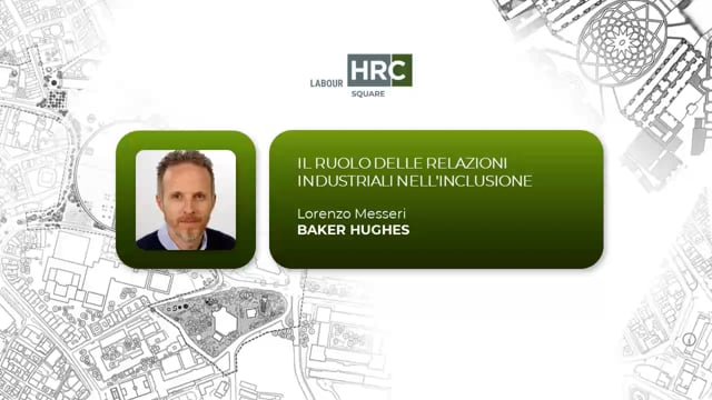 Thumbnail Il ruolo delle relazioni industriali nell’inclusione BAKER HUGHES