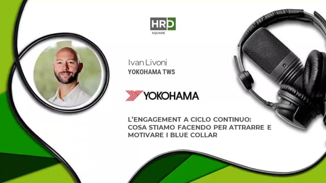 Thumbnail Engagement a ciclo continuo - attrarre e motivare i blue collar YOKOHAMA TWS