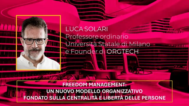 Thumbnail Freedom management: nuovi archetipi organizzativi ORGTECH