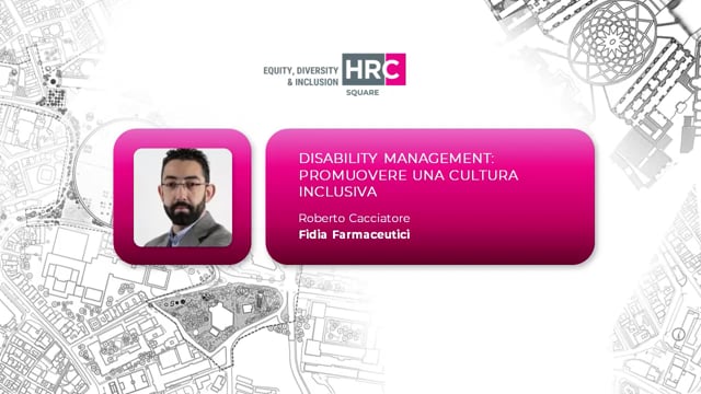 Thumbnail Disability management. Promuovere una cultura inclusiva FIDIA FARMACEUTICI